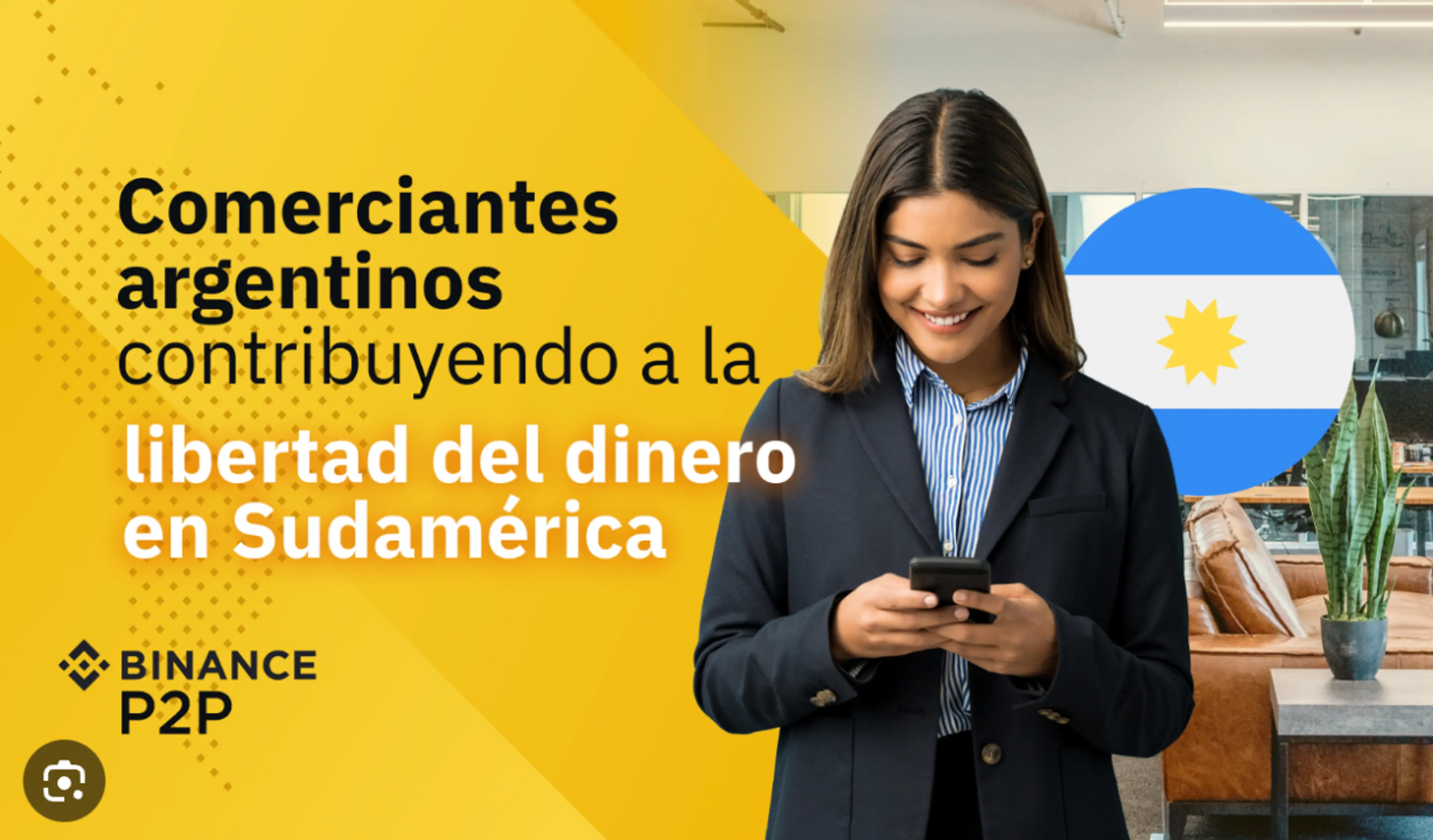 binance 广告 —— 阿根廷商人通过币安 P2P 为拉丁美洲的金融自由做出贡献