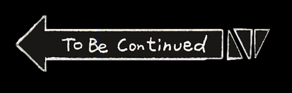 to-be-continued.png